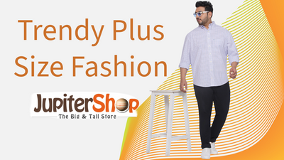 Trendiest Plus Size Clothing for Men in India: JupiterShop