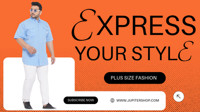 Express Your Style with JupiterShop - Catering to Big & Tall Men's Fashion in India