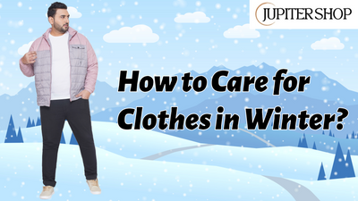 How to Care for Clothes in Winter: A Guide from JupiterShop - The Big & Tall Store