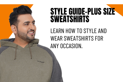 Style Guide for Plus Size SweatShirts